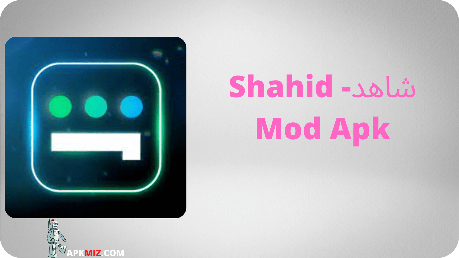 Shahid Mod Apk