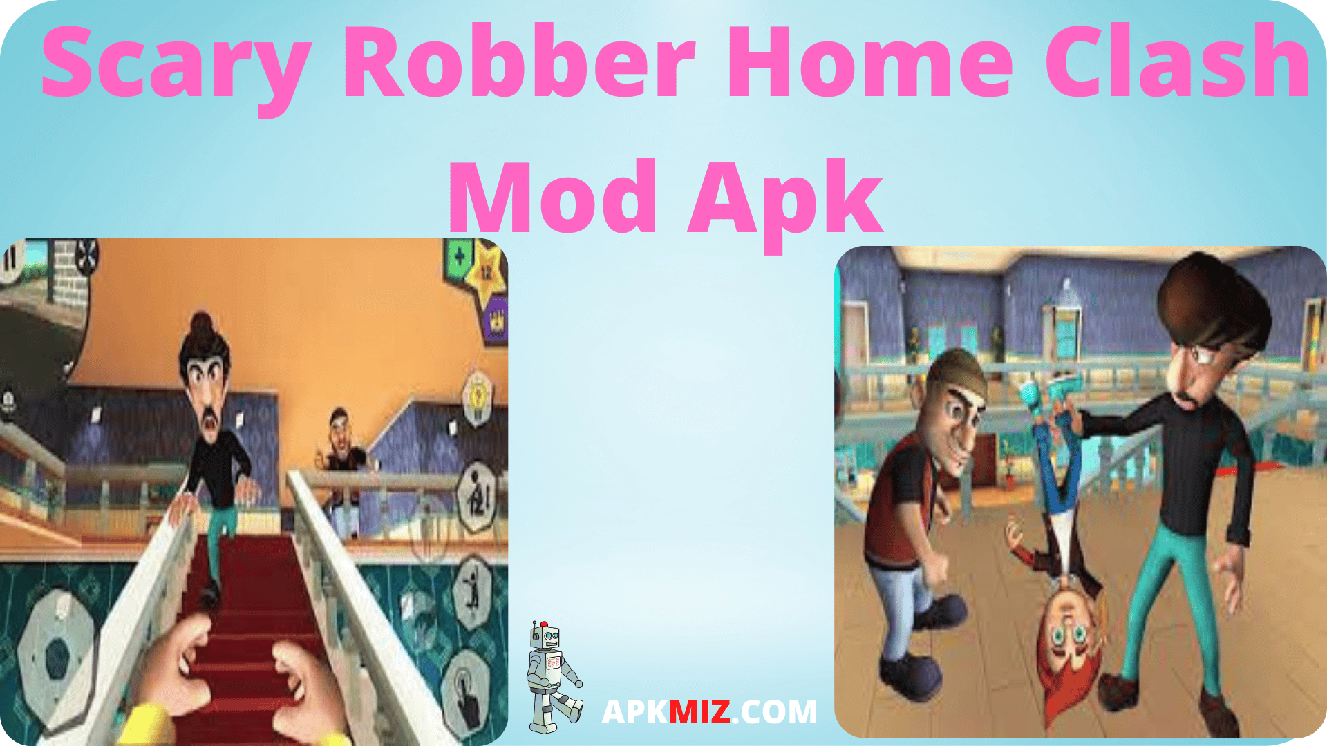  Scary Robber Home Clash Mod Apk