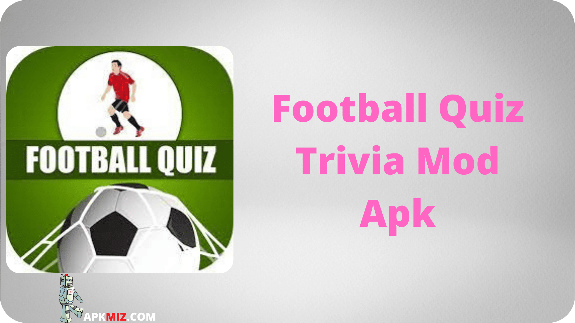 Football Quiz Trivia Mod Apk