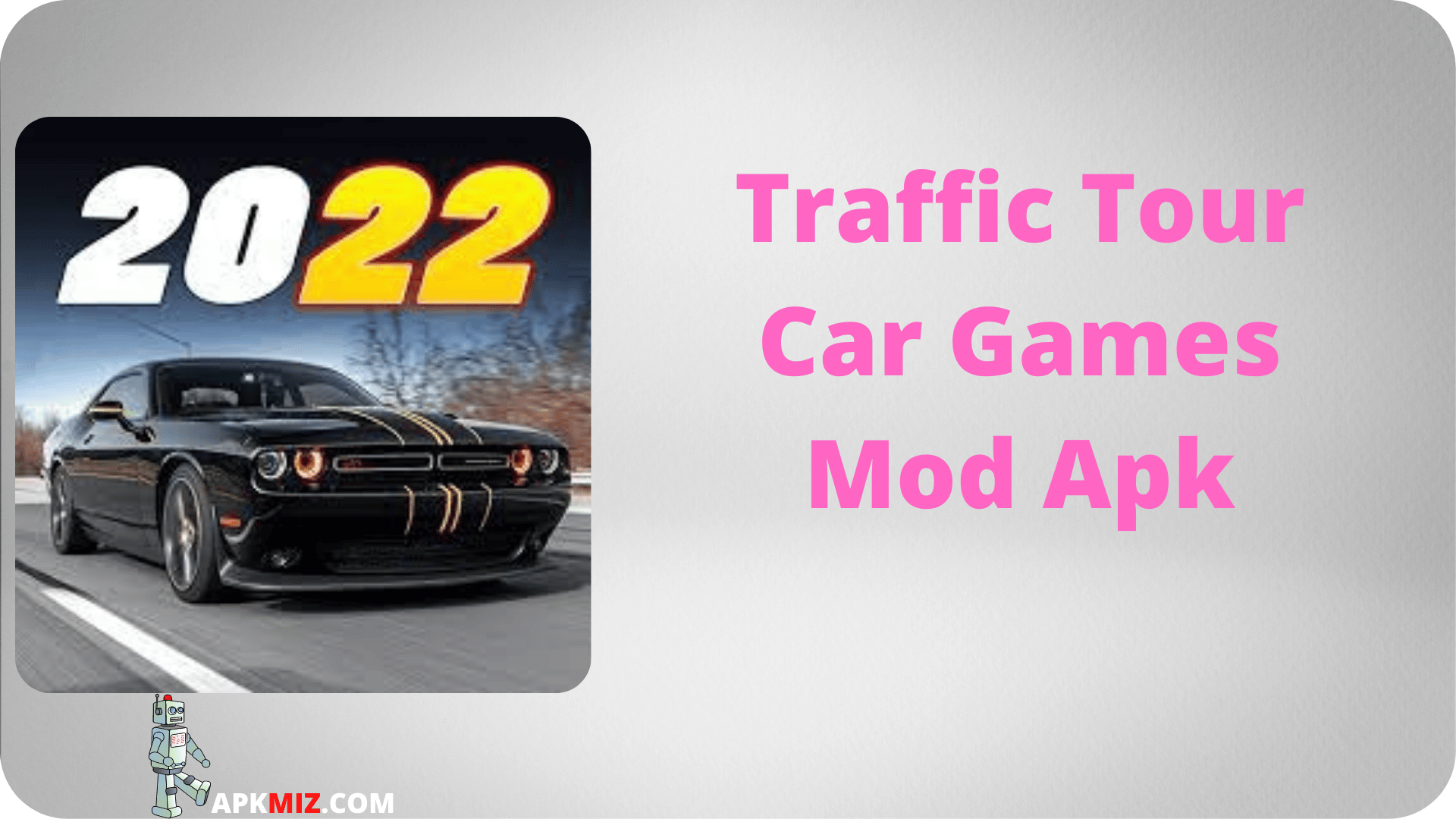Traffic Tour Car Games Mod Apk