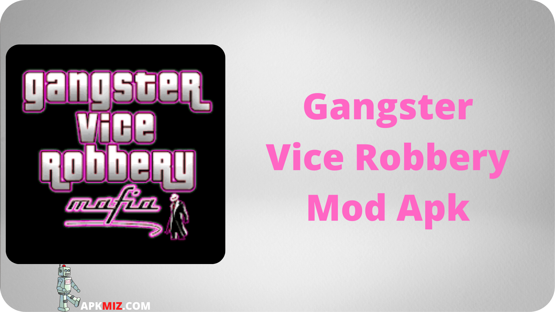 Gangster Vice Robbery Mod Apk