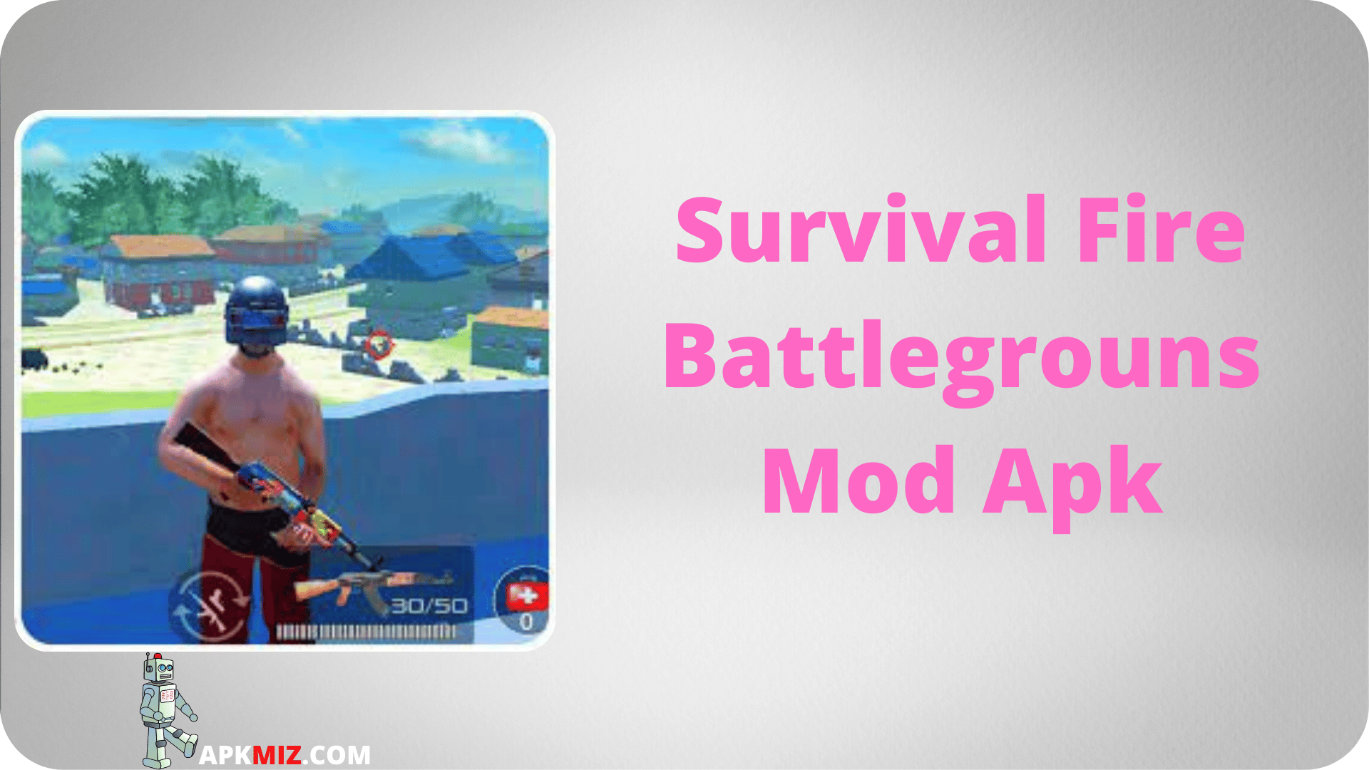 Survival Fire Battlegrounds Mod Apk