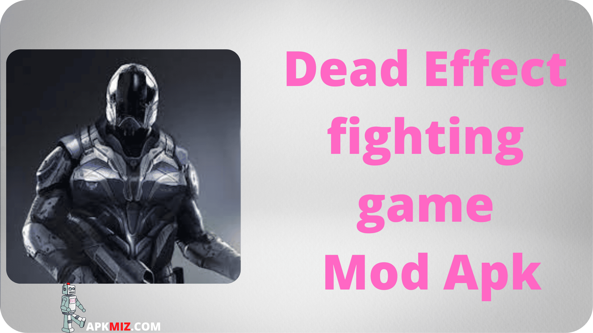 Dead Effect fighting game Mod Apk
