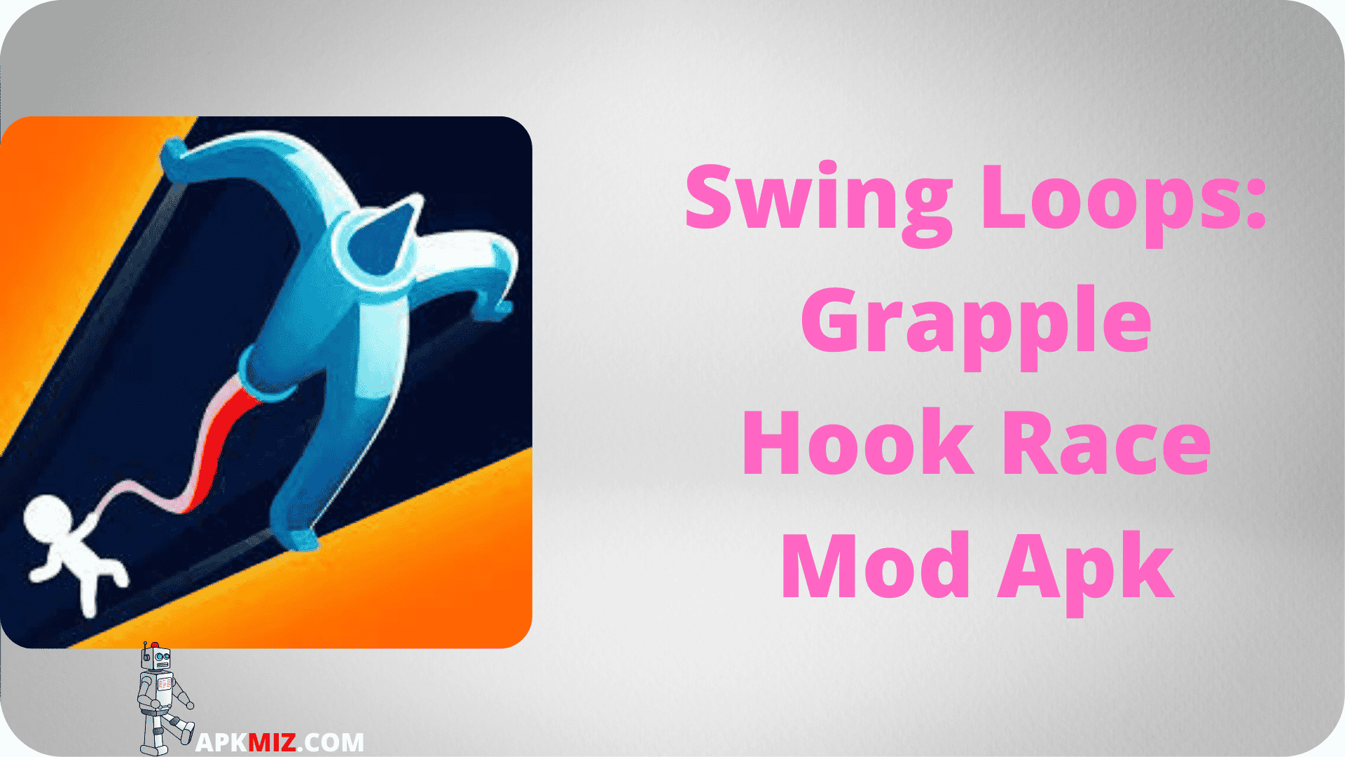 Swing Loops: Grapple Hook Race Mod Apk