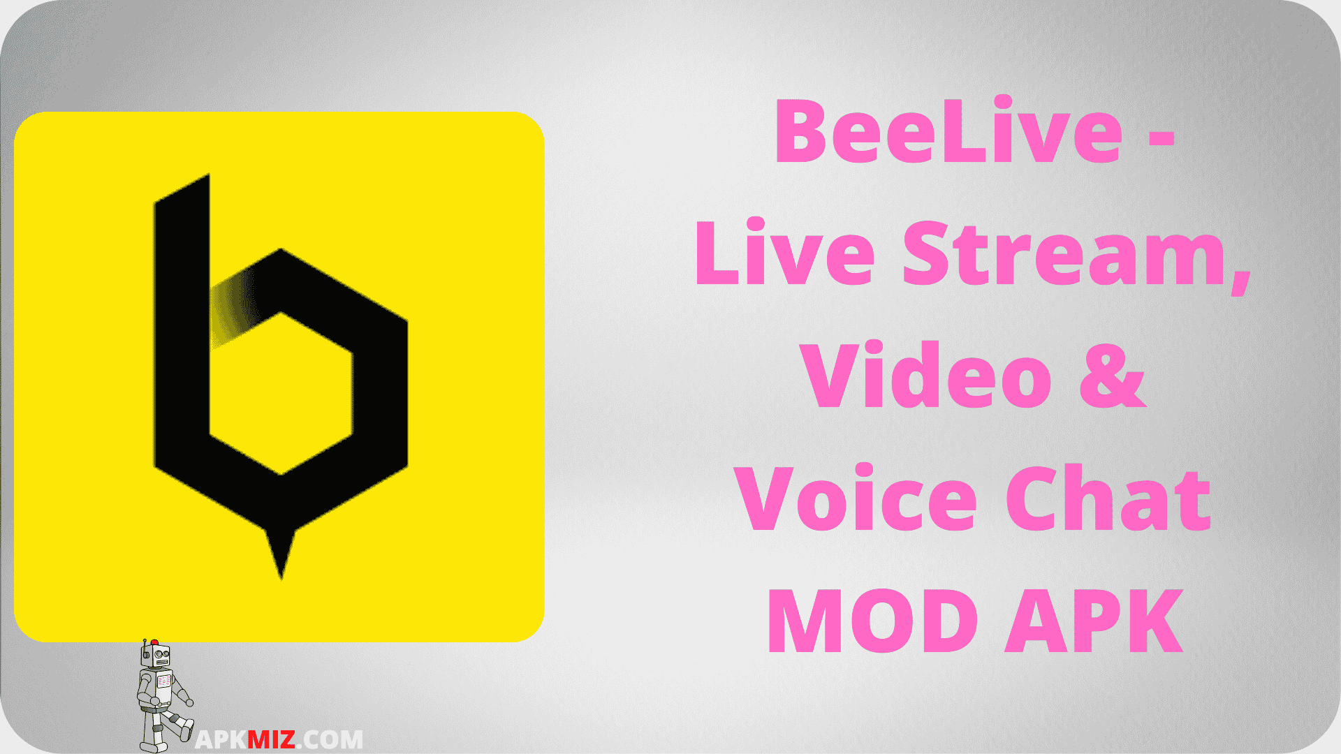 BeeLive - Live Stream, Video & Voice Chat MOD APK