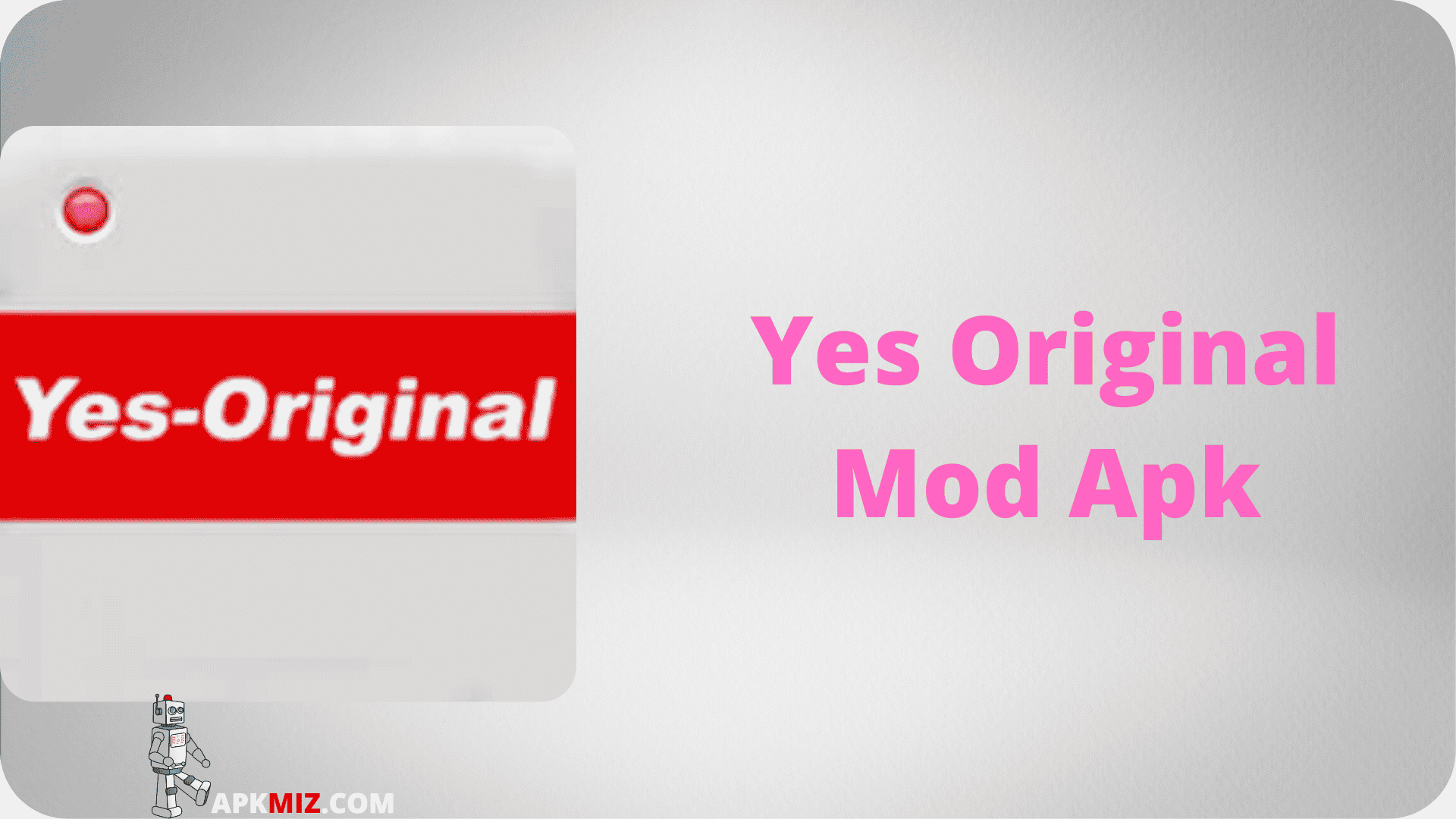 Yes Original Mod Apk