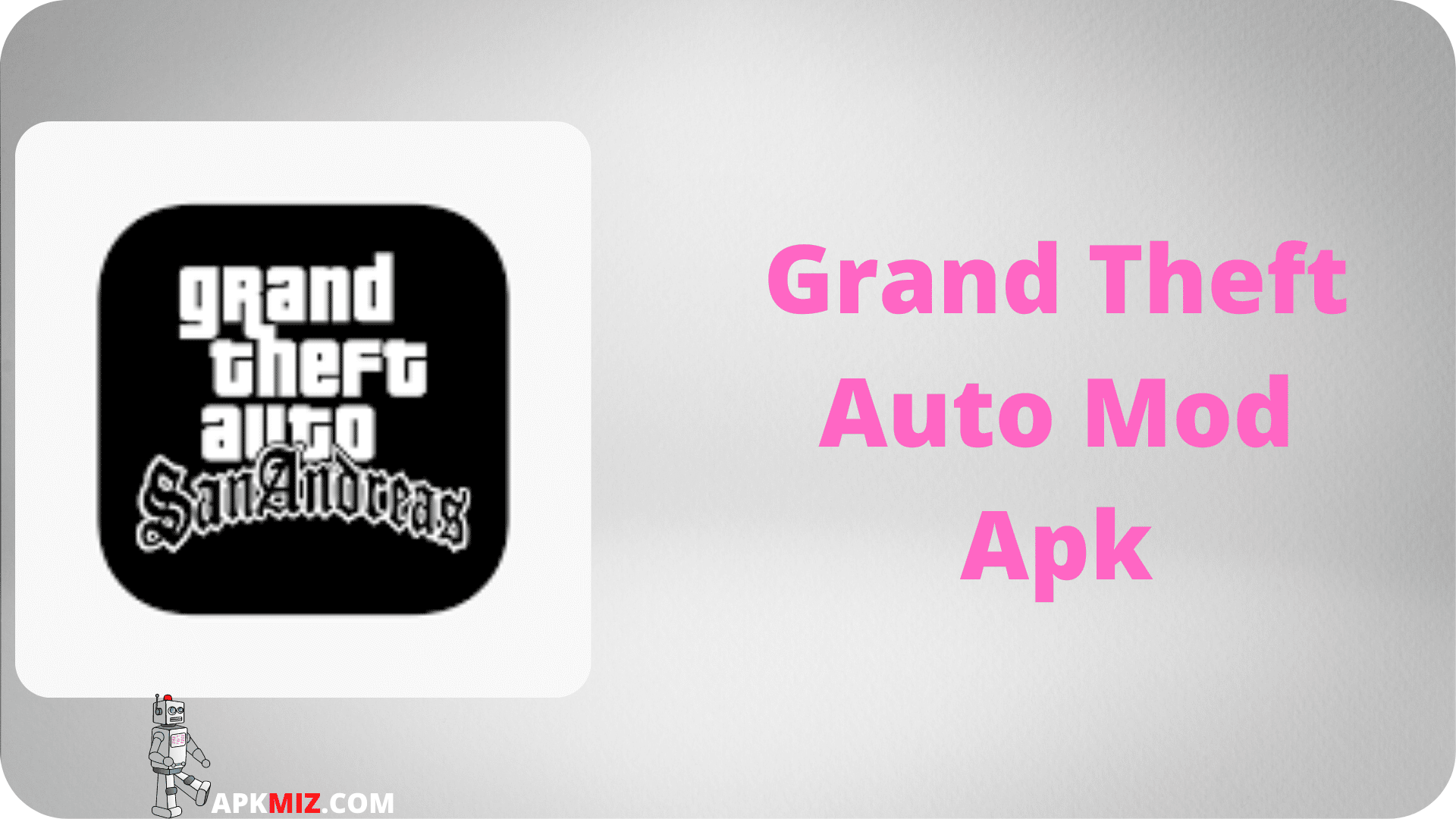 Grand Theft Auto Mod Apk
