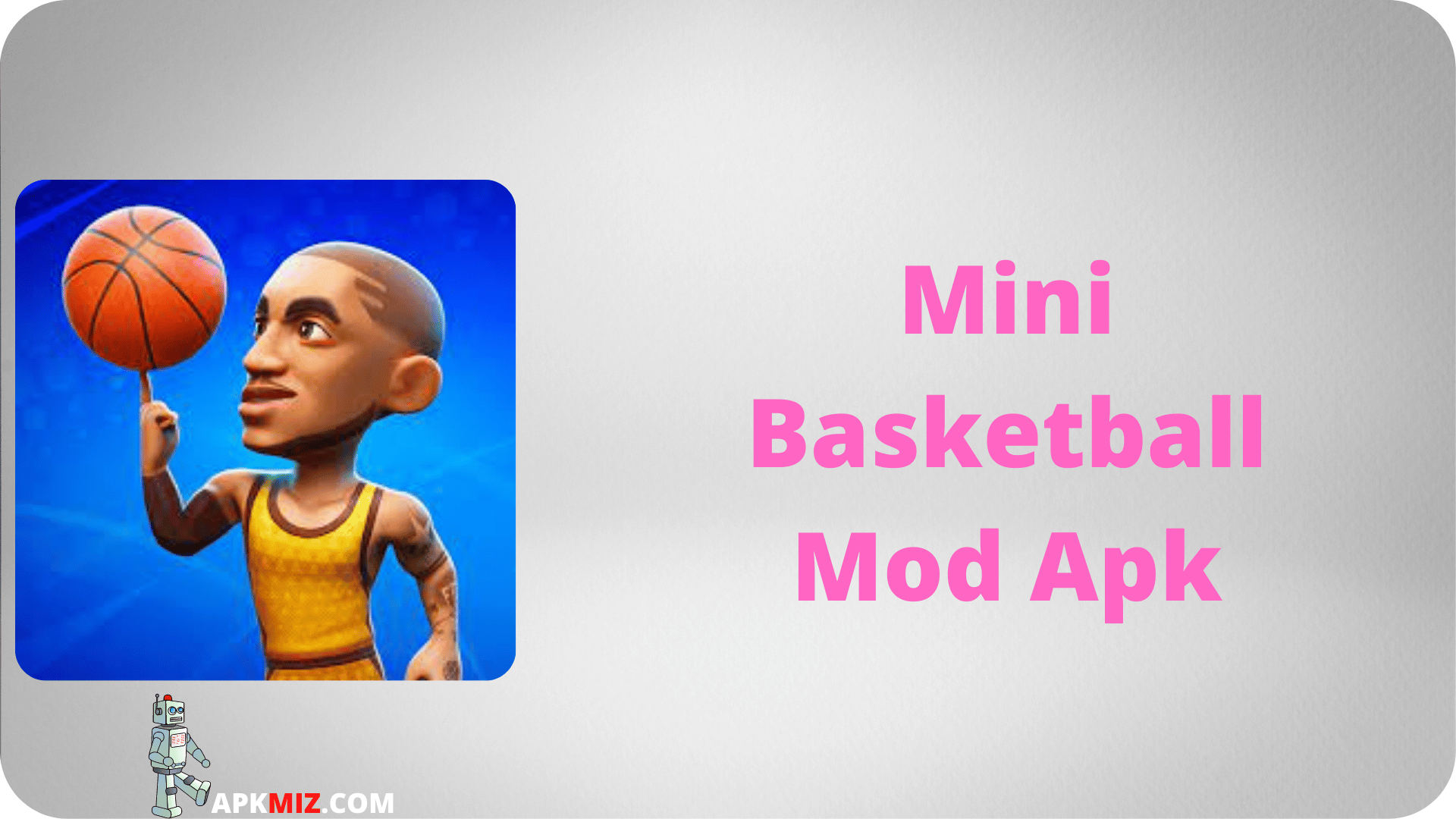 Mini Basketball Mod Apk